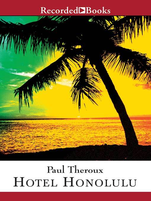 Title details for Hotel Honolulu by Paul Theroux - Wait list